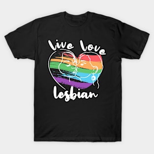 Live Love Lesbian Rainbow LGBTQ Gay Pride Queer Homosexual T-Shirt